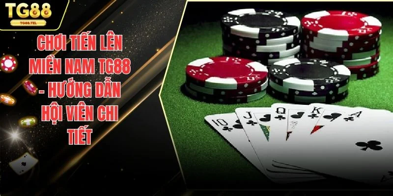 Chơi tiến lên miền Nam